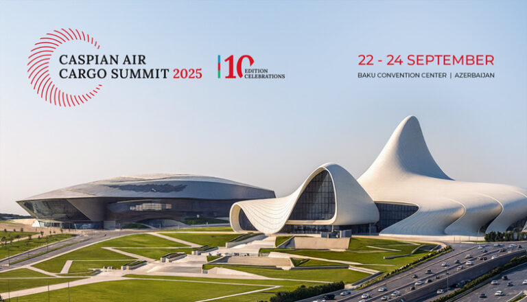 Are you heading to the Caspian Air Cargo Summit 2025?
